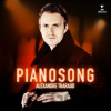 Alexandre Tharaud: Pianosong - Alexandre Tharaud, Alexandre Tharaud Alexandre Tharaud: Pianosong - Alexandre Tharaud, Alexandre Tharaud