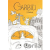 Garbíci - Radek Raderak, Kristýna Mothejzíková (ilustrácie) Garbíci - Radek Raderak, Kristýna Mothejzíková (ilustrácie)