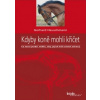 Kdyby koně mohli křičet - Heuschmann Gerhard Kdyby koně mohli křičet - Heuschmann Gerhard