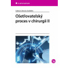 Ošetřovatelský proces v chirurgii II - Libová Lubica Ošetřovatelský proces v chirurgii II - Libová Lubica