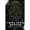 Vojna proti drogám - Antony Loewenstein Vojna proti drogám - Antony Loewenstein