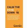 Calm the F**k Down - Sarah Knight Calm the F**k Down - Sarah Knight