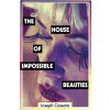 The House of Impossible Beauties The House of Impossible Beauties