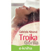 E-kniha Trojka - Gabriela Alexová E-kniha Trojka - Gabriela Alexová