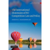 The International Dimension of EU Competition Law and Policy - Anestis S Papadopoulos The International Dimension of EU Competition Law and Policy - Anestis S Papadopoulos