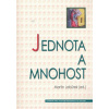 Jednota a mnohost - Jabůrek Martin ed Jednota a mnohost - Jabůrek Martin ed