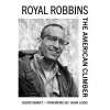 Kniha Royal Robbins: The American Climber Kniha Royal Robbins: The American Climber