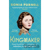 Kingmaker - Sonia Purnell Kingmaker - Sonia Purnell