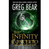 The Infinity Concerto - Greg Bear The Infinity Concerto - Greg Bear