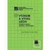 Výzkum a vývoj léčiv (Ing.Miroslav Kuchař, DrSc.) Výzkum a vývoj léčiv (Ing.Miroslav Kuchař, DrSc.)