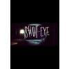 Shut Eye - Steam PC Shut Eye - Steam PC