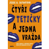 Čtyři tetičky a jedna vražda - Sutantová Jesse Q Čtyři tetičky a jedna vražda - Sutantová Jesse Q