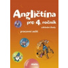 Angličtina pro 4. ročník ZŠ - Janíčková, A. Rejdáková, S. Štěpánková Angličtina pro 4. ročník ZŠ - Janíčková, A. Rejdáková, S. Štěpánková