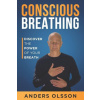 Conscious Breathing: Discover The Power of Your Breath (Brožovaná) Conscious Breathing: Discover The Power of Your Breath (Brožovaná)