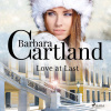 Love at Last (Barbara Cartland's Pink Collection 85) (EN) - Barbara Cartland (mp3 audiokniha) Love at Last (Barbara Cartland's Pink Collection 85) (EN) - Barbara Cartland (mp3 audiokniha)