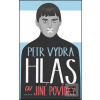Hlas a jiné povídky (Petr Vydra) Hlas a jiné povídky (Petr Vydra)