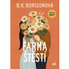 Farma štěstí - B. K. Borisonová Farma štěstí - B. K. Borisonová