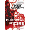 Children of Fire (The Ch… (Drew Karpyshyn) Children of Fire (The Ch… (Drew Karpyshyn)