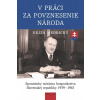 V práci za povznesenie národa V práci za povznesenie národa