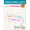 Pracovní listy k učebnici Máme rádi češtinu 5 - Lenka Bradáčová, Miroslava Horáčková Pracovní listy k učebnici Máme rádi češtinu 5 - Lenka Bradáčová, Miroslava Horáčková