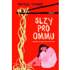 Slzy pro Ommu Slzy pro Ommu