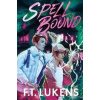 Spell Bound - F. T. Lukens Spell Bound - F. T. Lukens