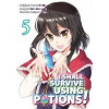 I Shall Survive Using Potions! (Manga) Volume 5 I Shall Survive Using Potions! (Manga) Volume 5