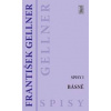 Spisy I. - Básně - Gellner František Spisy I. - Básně - Gellner František