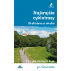 Dajama Najkrajšie cyklotrasy – Bratislava a okolie Kniha Dajama Najkrajšie cyklotrasy – Bratislava a okolie Kniha