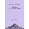 Relaxace nejen pro děti s ADHD Relaxace nejen pro děti s ADHD