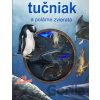 Tučniak a polárne zvieratá - Monica di Lorenzo, Sara Coltellese (ilustrácie) Tučniak a polárne zvieratá - Monica di Lorenzo, Sara Coltellese (ilustrácie)