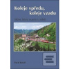 Koleje vpředu, koleje vz… (Pavel Kovář) Koleje vpředu, koleje vz… (Pavel Kovář)