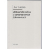 Mezinárodní právo v komentovaných dokumentech (Libor Lukášek) Mezinárodní právo v komentovaných dokumentech (Libor Lukášek)