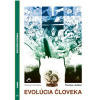 EVOLÚCIA ČLOVEKA (Thomas Junker) EVOLÚCIA ČLOVEKA (Thomas Junker)