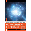 Od fragmentace k integra… (Barbora Janečková; Yvonna Lucká; Tatiana Neves) Od fragmentace k integra… (Barbora Janečková; Yvonna Lucká; Tatiana Neves)