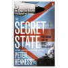 The Secret State : Preparing for the Worst 1945 - 2010 - Peter Hennessy The Secret State : Preparing for the Worst 1945 - 2010 - Peter Hennessy