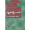 Liberální demokracie v době krize Liberální demokracie v době krize