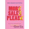 More Sales Please - Sara Nasser Dalrymple More Sales Please - Sara Nasser Dalrymple