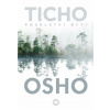 Ticho - Poselství bytí Ticho - Poselství bytí