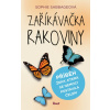 Zaříkávačka rakoviny - Příběh ženy, která se nemoci postavila čelem - Sophie Sabbageová Zaříkávačka rakoviny - Příběh ženy, která se nemoci postavila čelem - Sophie Sabbageová
