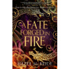 A Fate Forged in Fire - Hazel McBride A Fate Forged in Fire - Hazel McBride