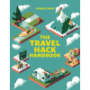 The Travel Hack Handbook 1 The Travel Hack Handbook 1