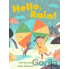 Hello, Rain! - Kyo Maclear Hello, Rain! - Kyo Maclear