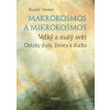 Makrokosmos a mikrokosmos - Rudolf Steiner Makrokosmos a mikrokosmos - Rudolf Steiner