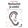Naslouchat je umění Naslouchat je umění