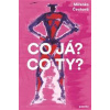 Co já? Co ty? - Miřenka Čechová Co já? Co ty? - Miřenka Čechová