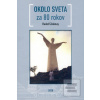 Okolo sveta za 80 rokov (Rudolf Zelenay) Okolo sveta za 80 rokov (Rudolf Zelenay)