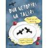 Dva netopýři na talíři Dagmar Medzvecová 2020 (E-kniha) Dva netopýři na talíři Dagmar Medzvecová 2020 (E-kniha)