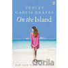 On the Island - Tracey Garvis Graves On the Island - Tracey Garvis Graves