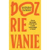 Dozrievanie. Čo si nesieme z detstva a ako vnútorne vyrásť | Bašnáková Jana Vavráková Eva, Šicková Lucia, Dozrievanie. Čo si nesieme z detstva a ako vnútorne vyrásť | Bašnáková Jana Vavráková Eva, Šicková Lucia,